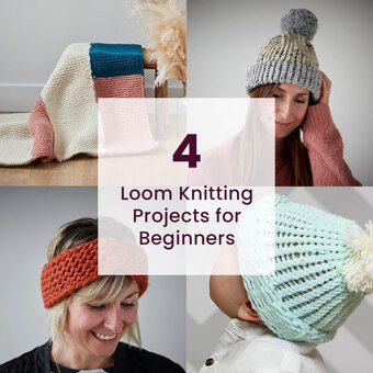 4 Loom Knitting Projects for Beginners