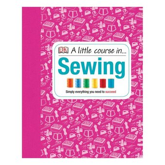 DK A Little Course in Sewing