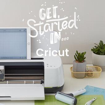 Get Started In Cricut