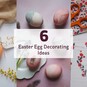 6 Easter Egg Decorating Ideas image number 1