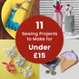 11 Sewing Projects to Make for Under &pound;15 image number 1