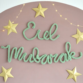 How to Make a Knitted Eid Mubarak Sign
