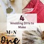 4 Wedding DIYs to Make image number 1